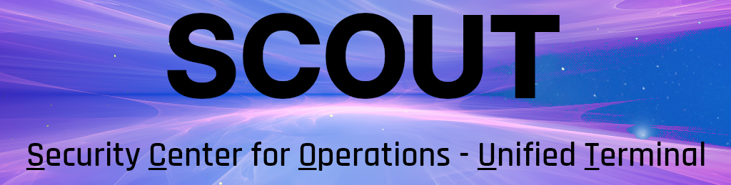 SCOUT: Security Center for Operations — Unified Terminal